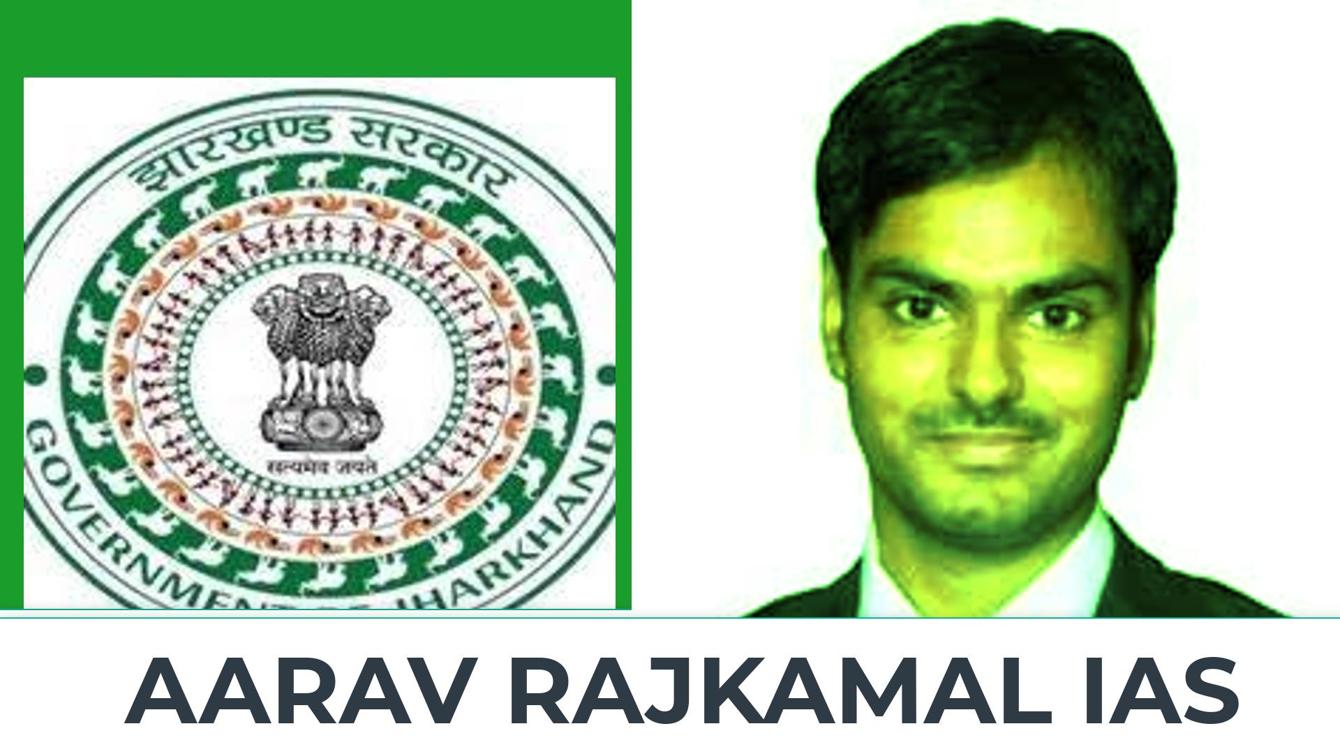 Biography of Arava Rajkamal IAS