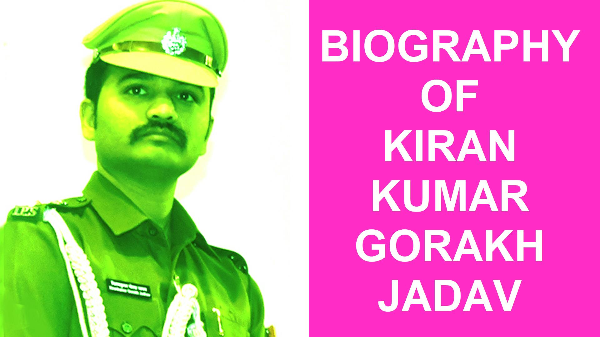 Biography of Kirankumar Gorakh Jadhav, IPS