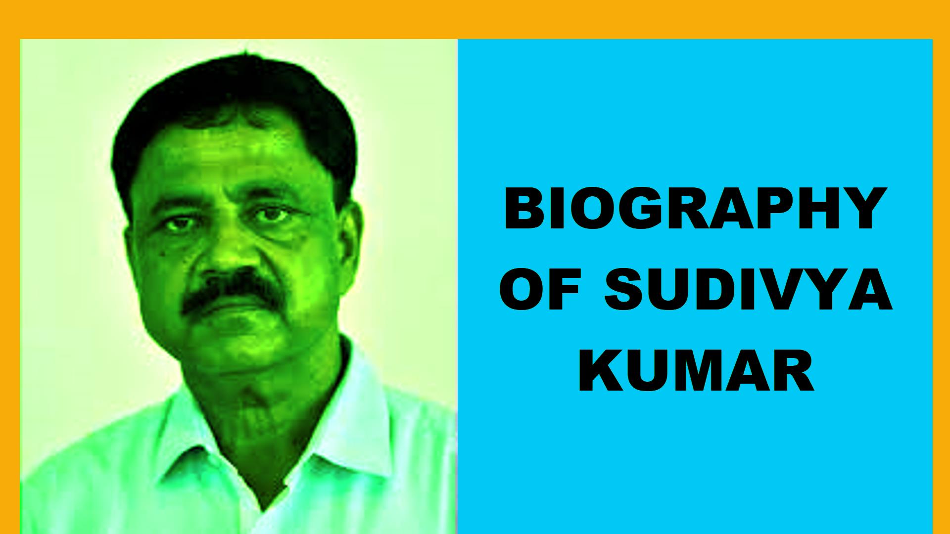 Biography of Sudivya Kumar