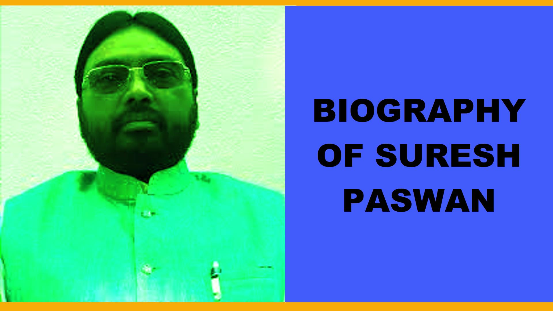 Biography of Suresh Paswan