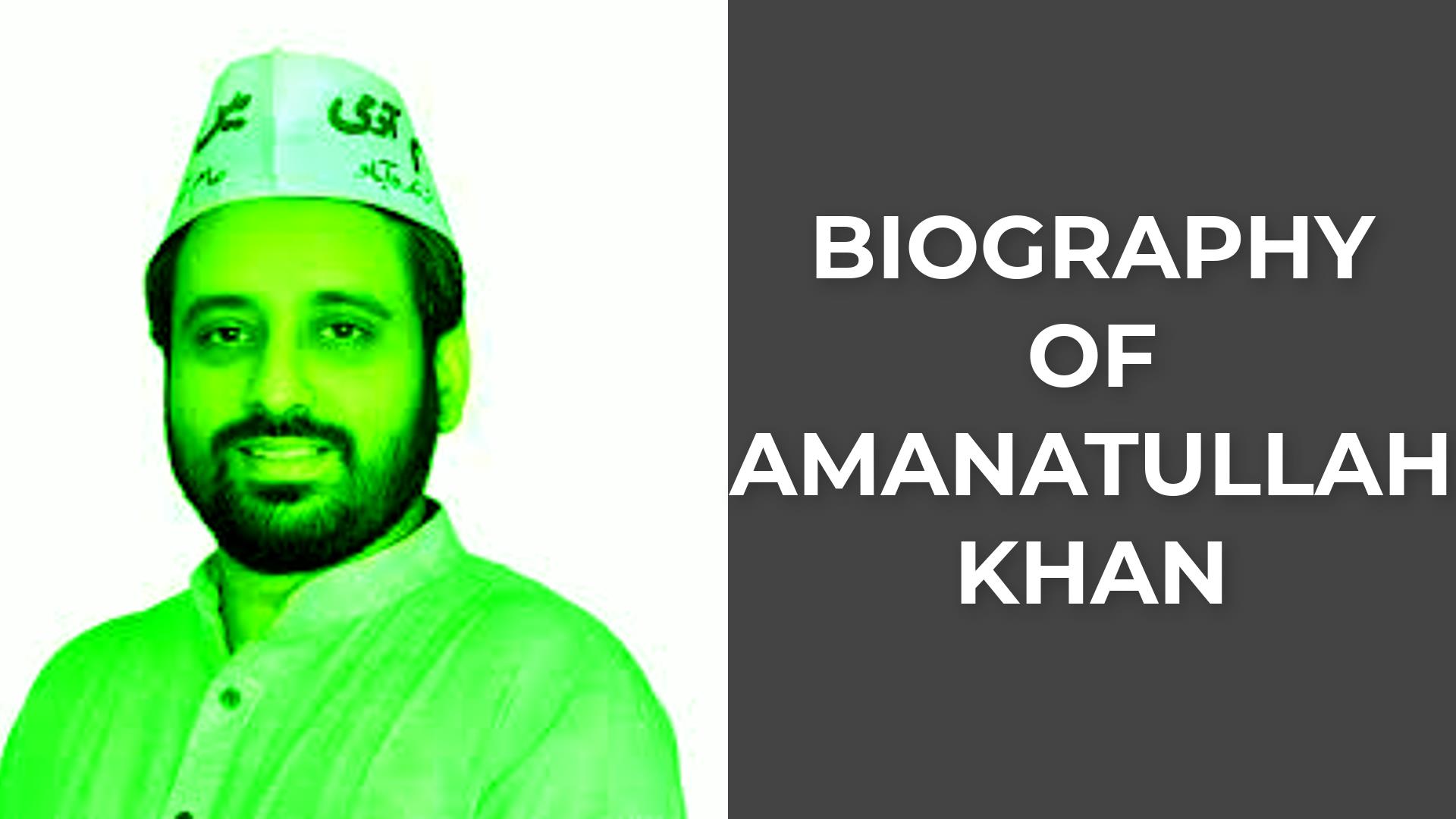 Biography of Amanatullah Khan