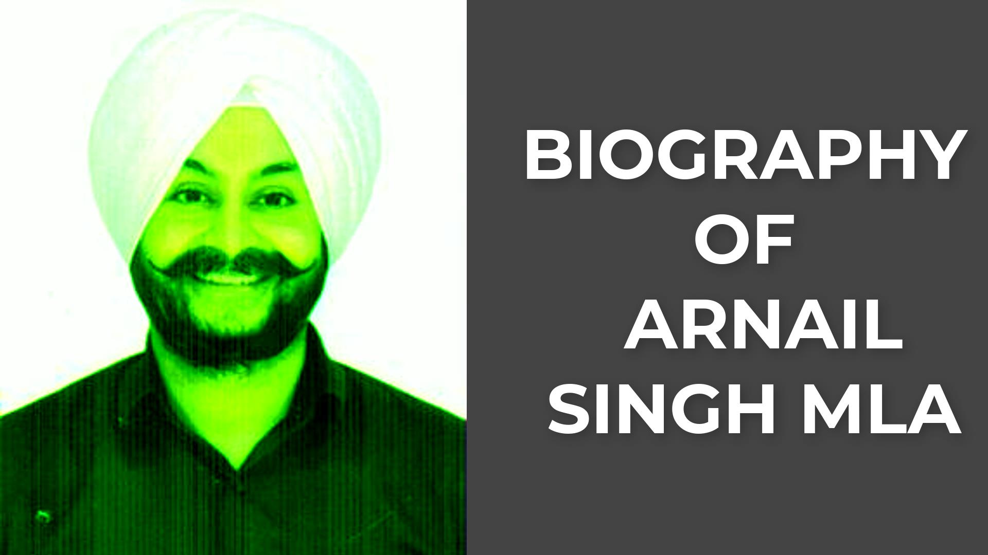 Biography of Arnail Singh