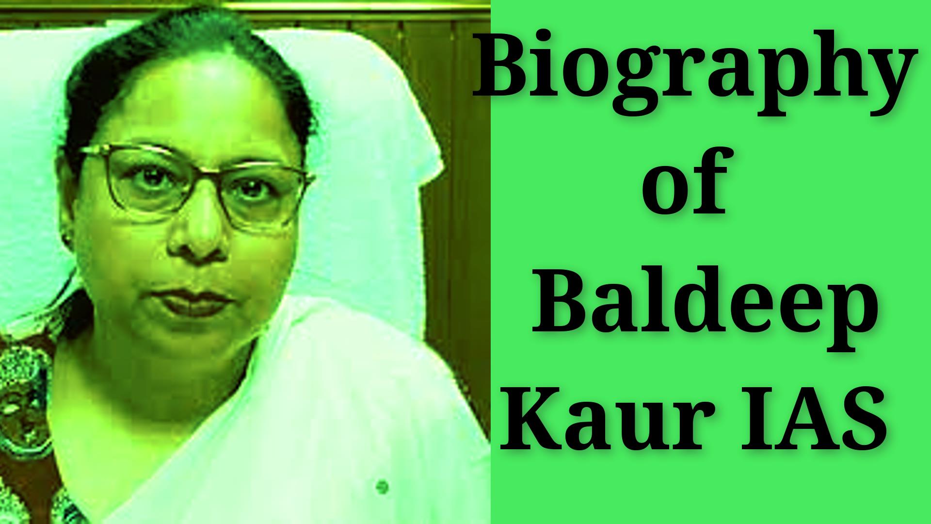 Biography of Baldeep Kaur IAS