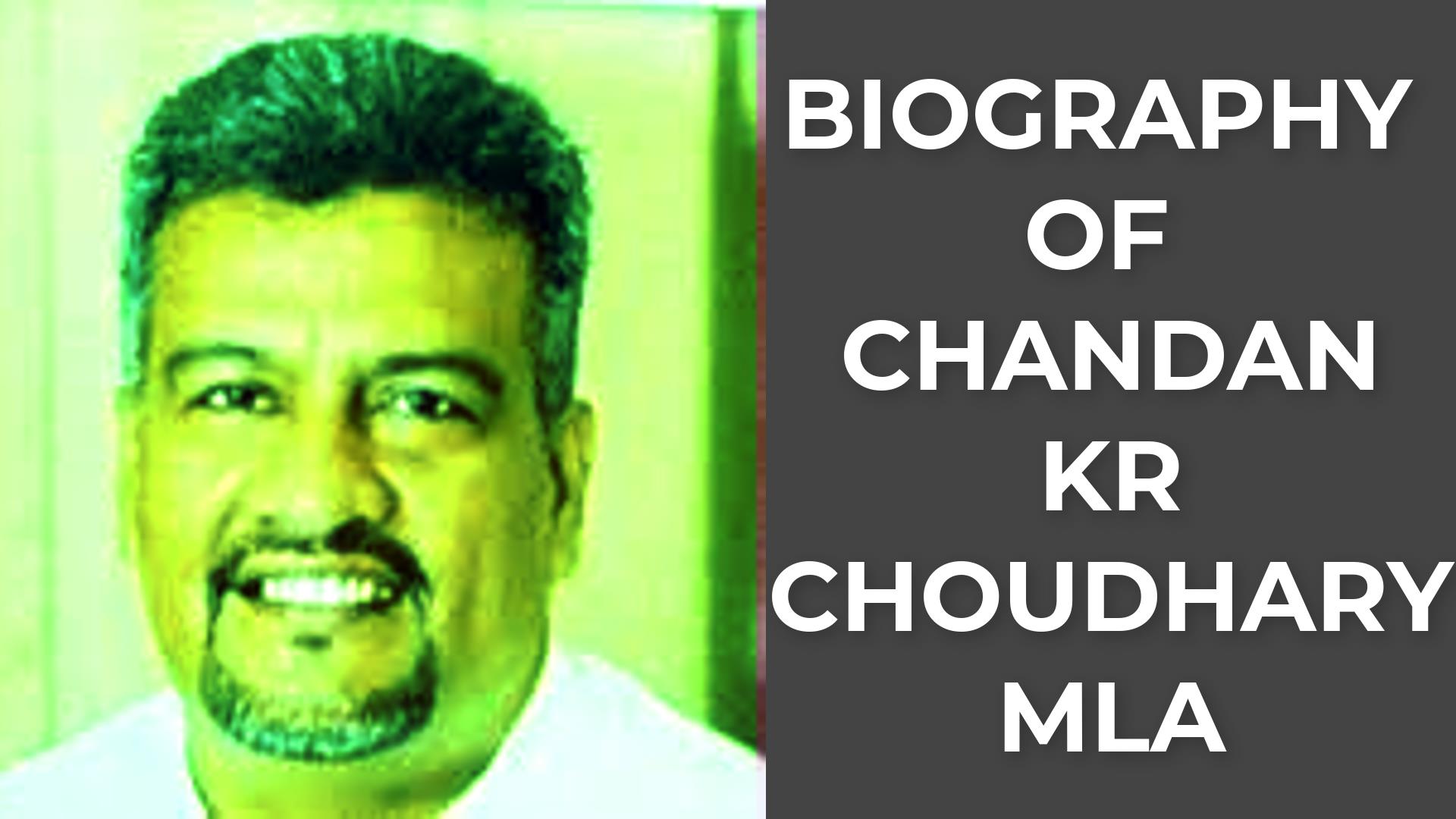 Biography of Chandan Kumar Choudhary