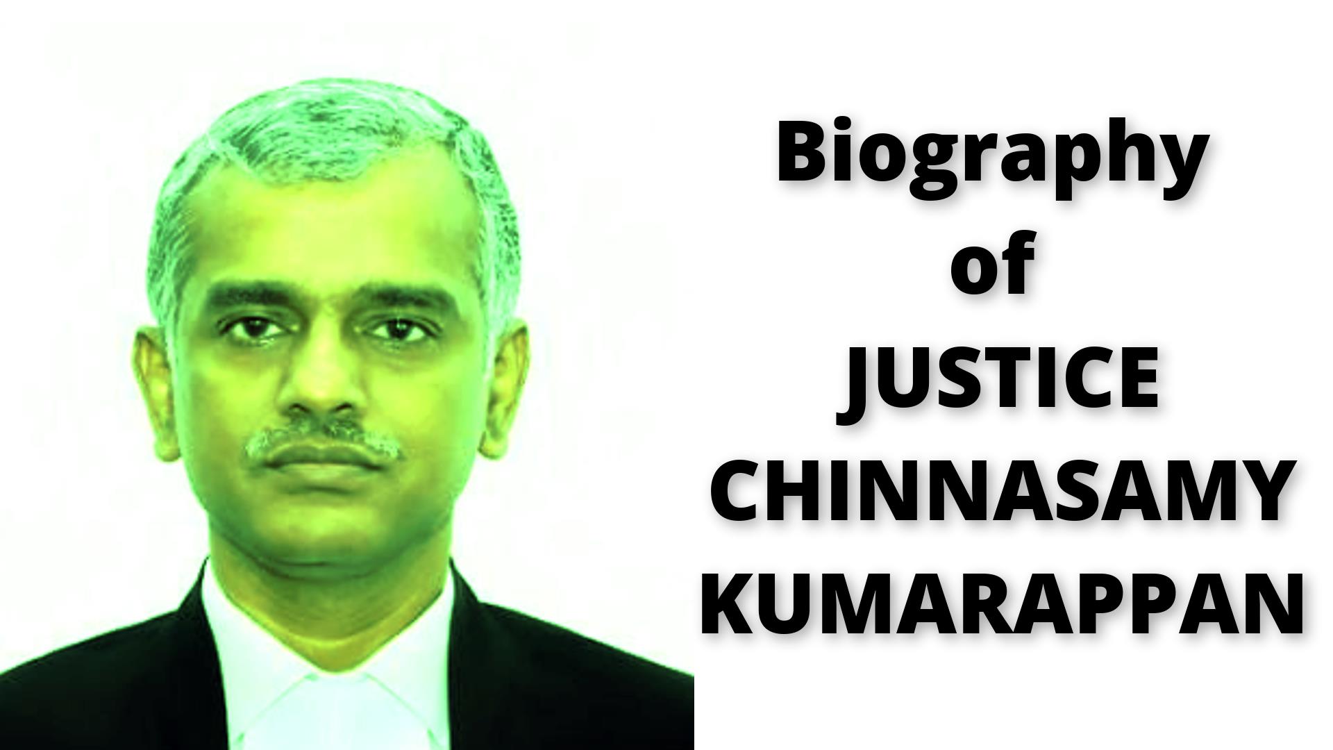 Biography of Justice Chinnasamy Kumarappan