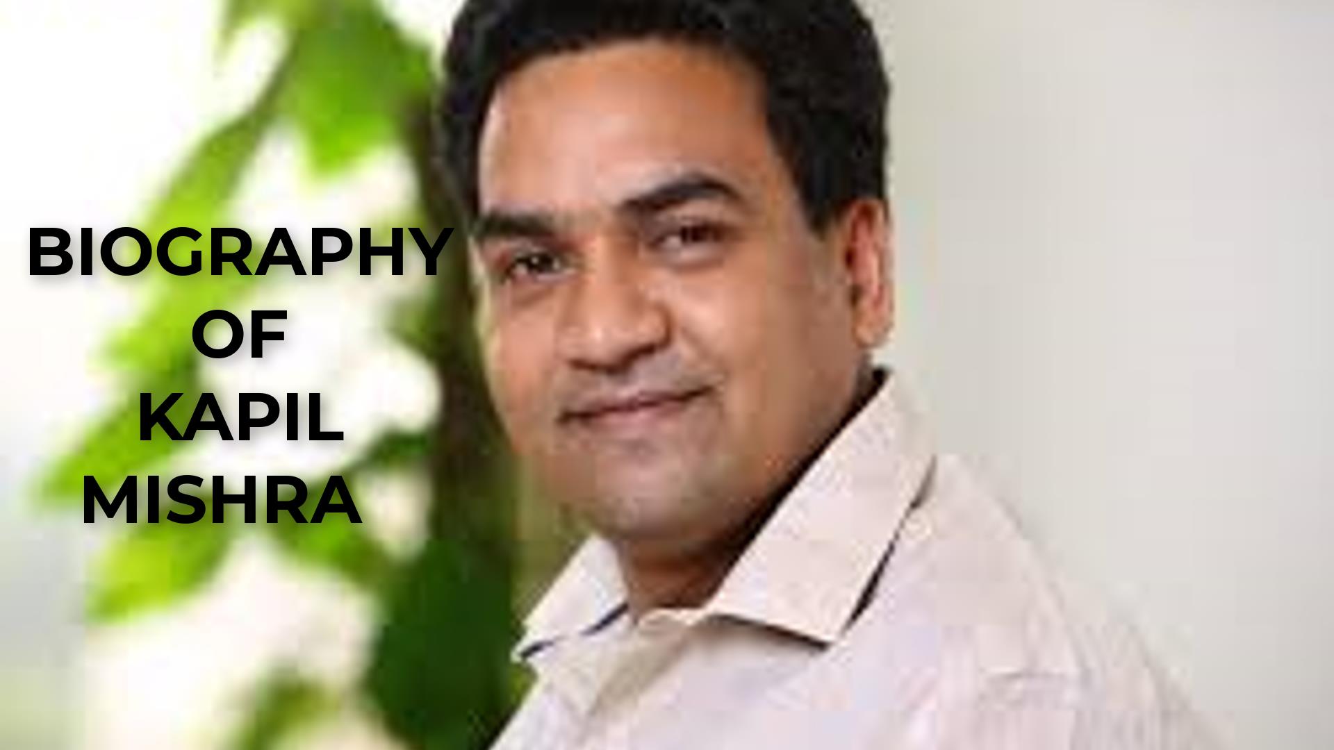 Biography of Kapil Mishra