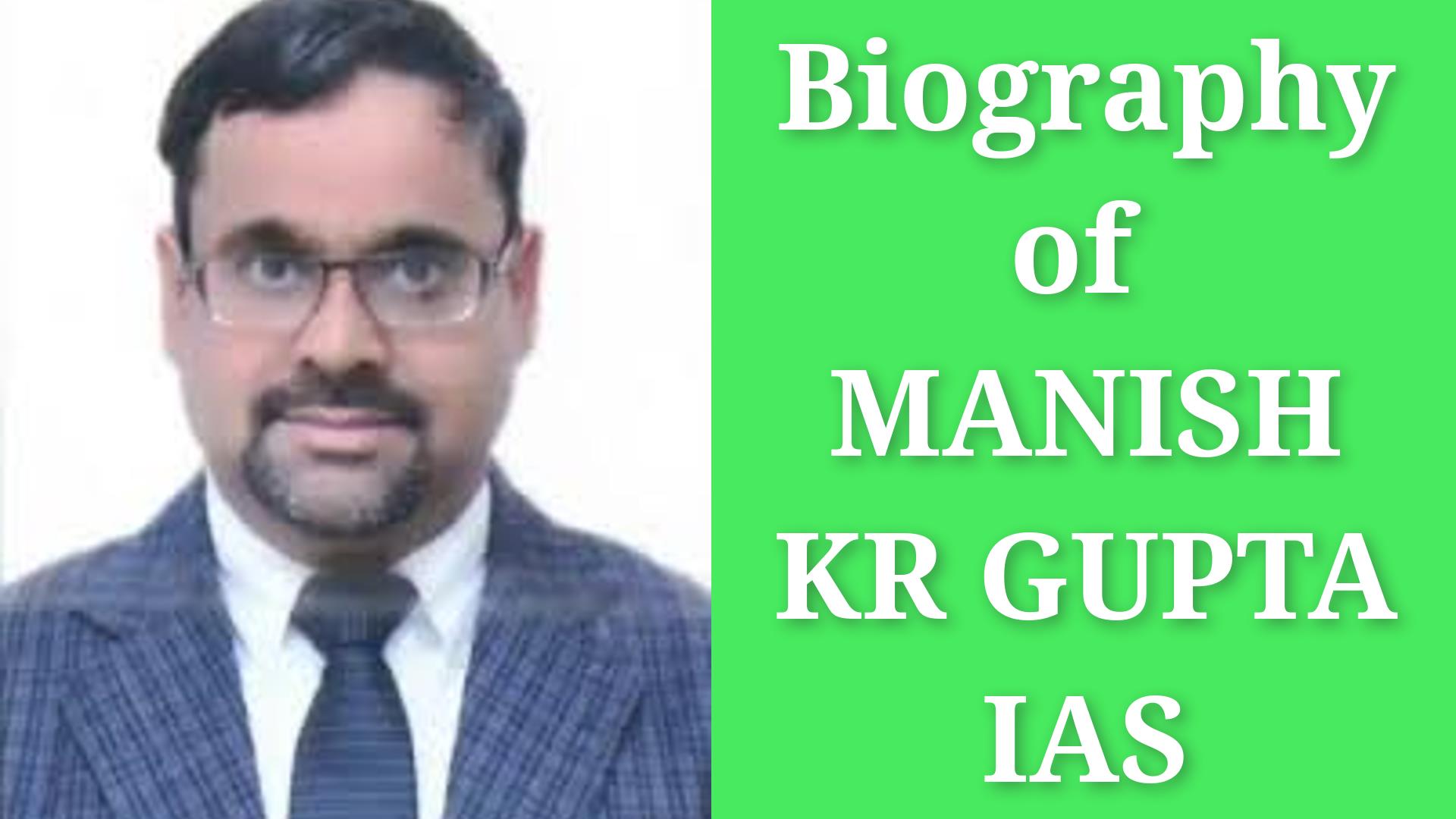 Biography of Manish Kumar Gupta