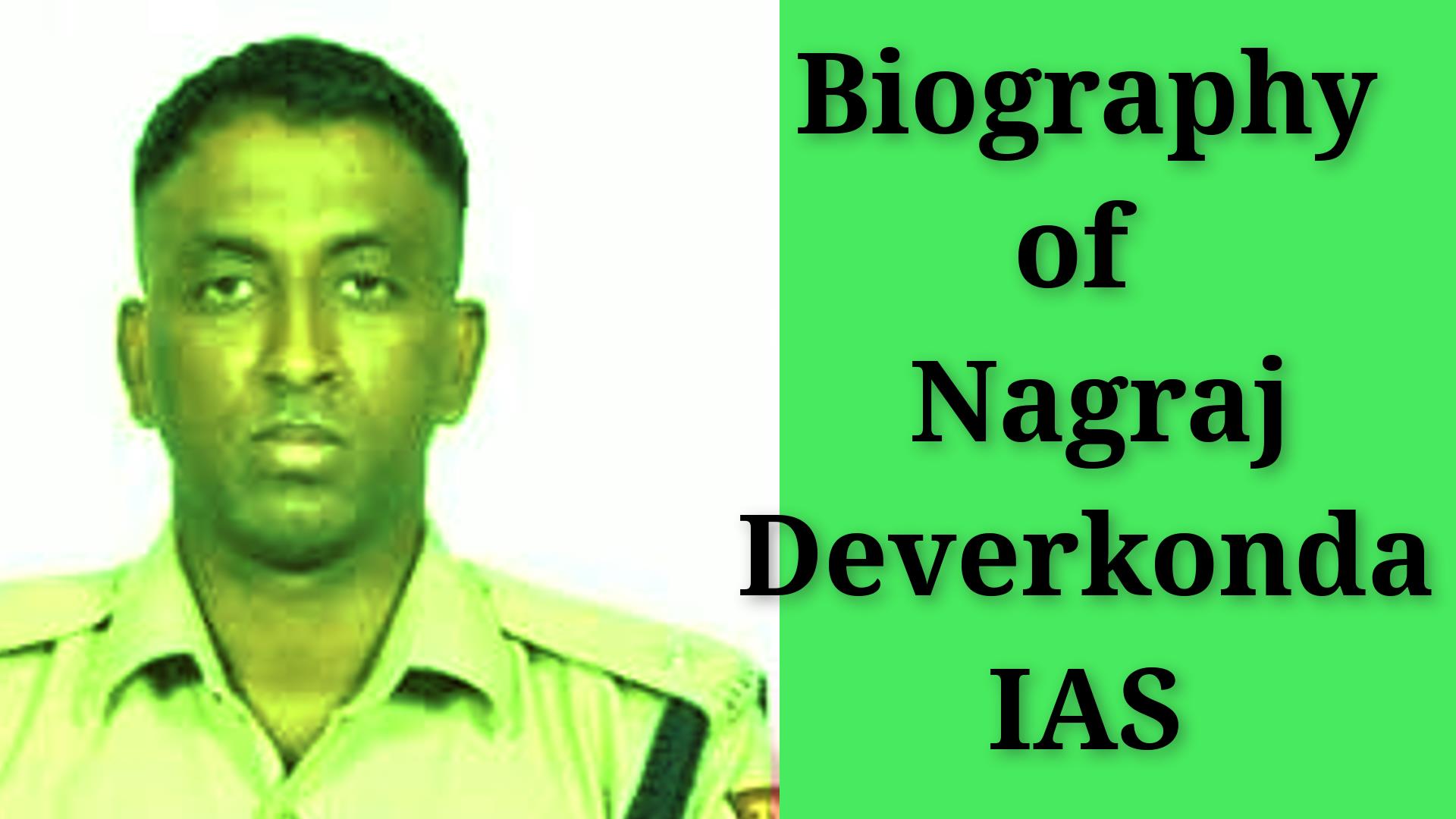 Biography of Nagaraj Deverkonda IPS