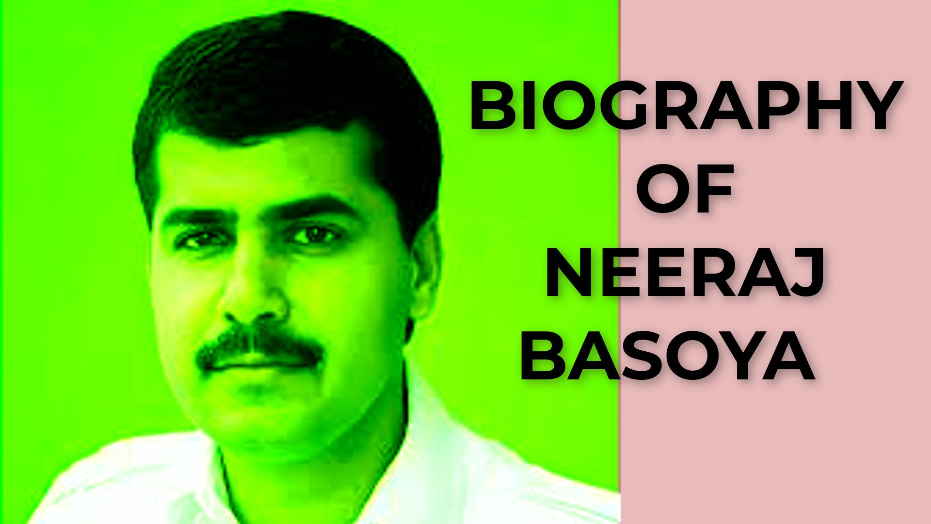 Biography of Neeraj Basoya