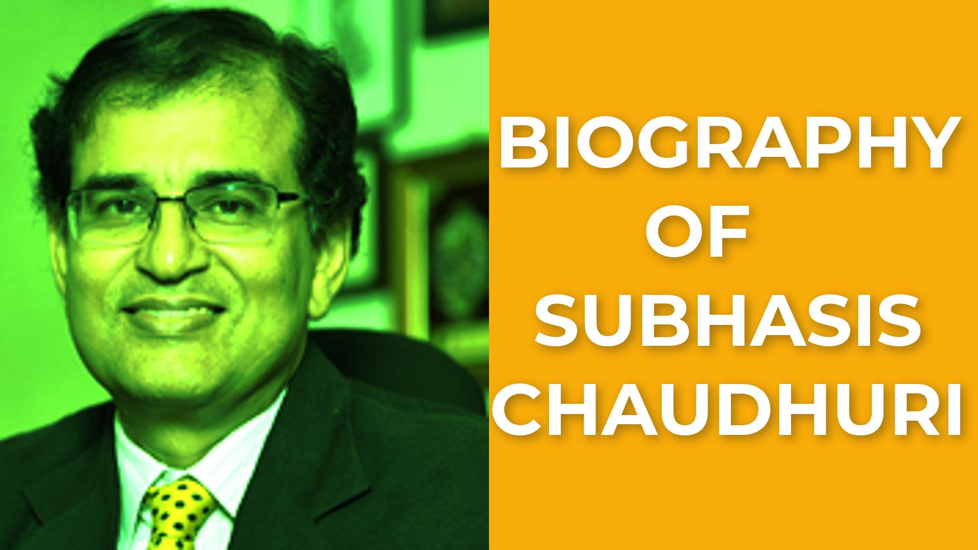 Biography of Prof. Subhasis Chaudhuri