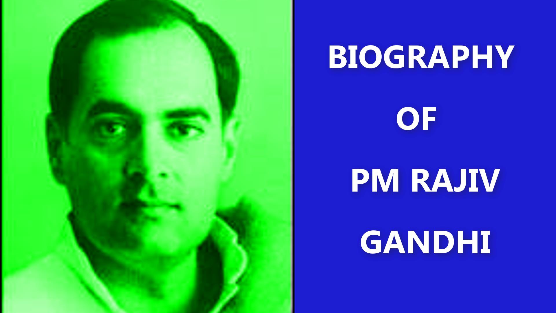 Biography of Shri Rajiv Gandhi