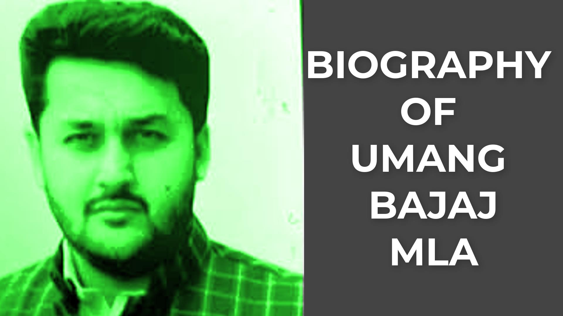 Biography of Umang Bajaj