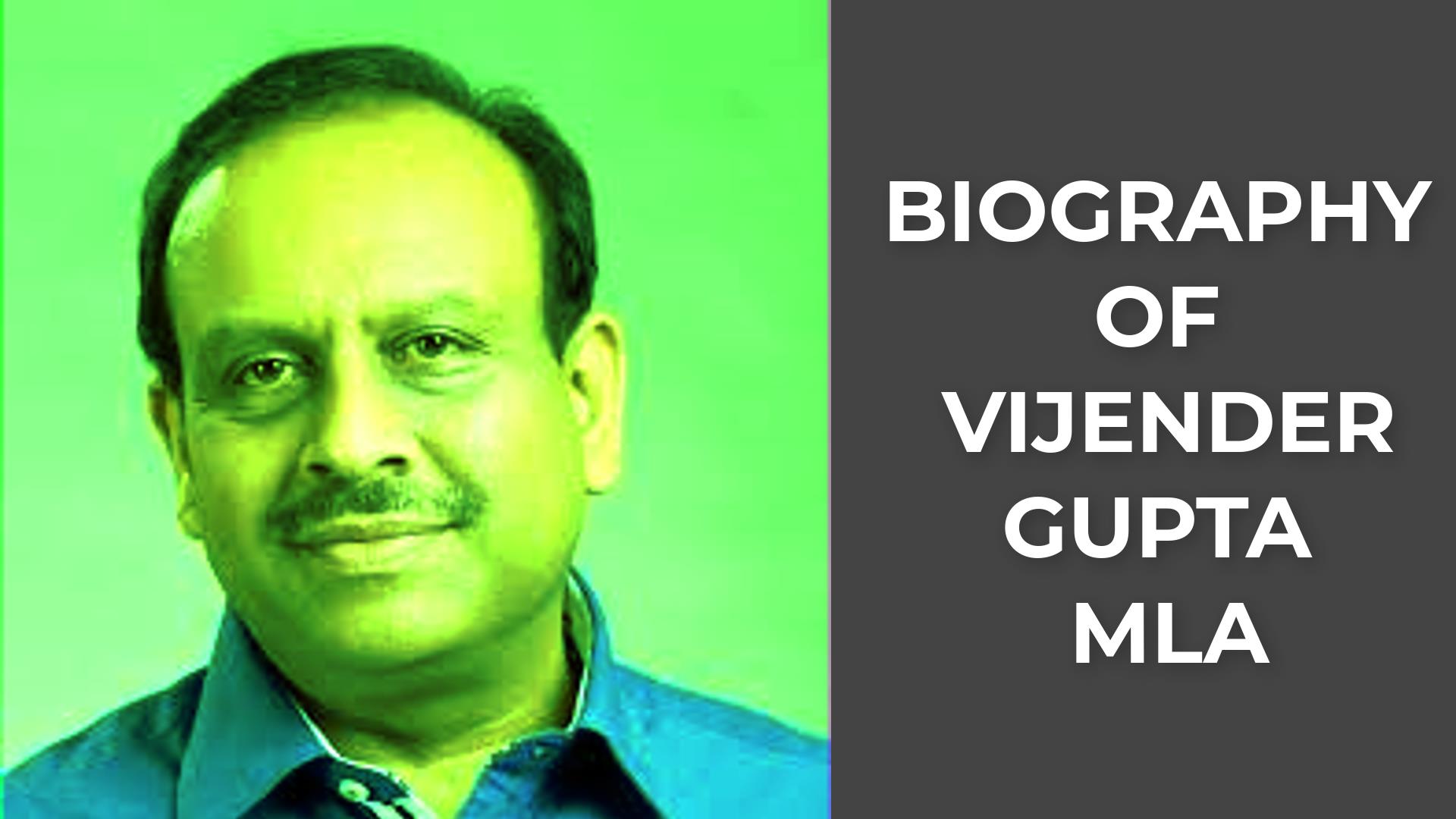 Biography of Vijender Gupta