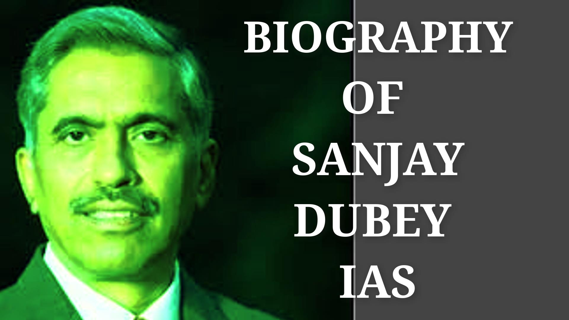 Sanjay Dubey IAS