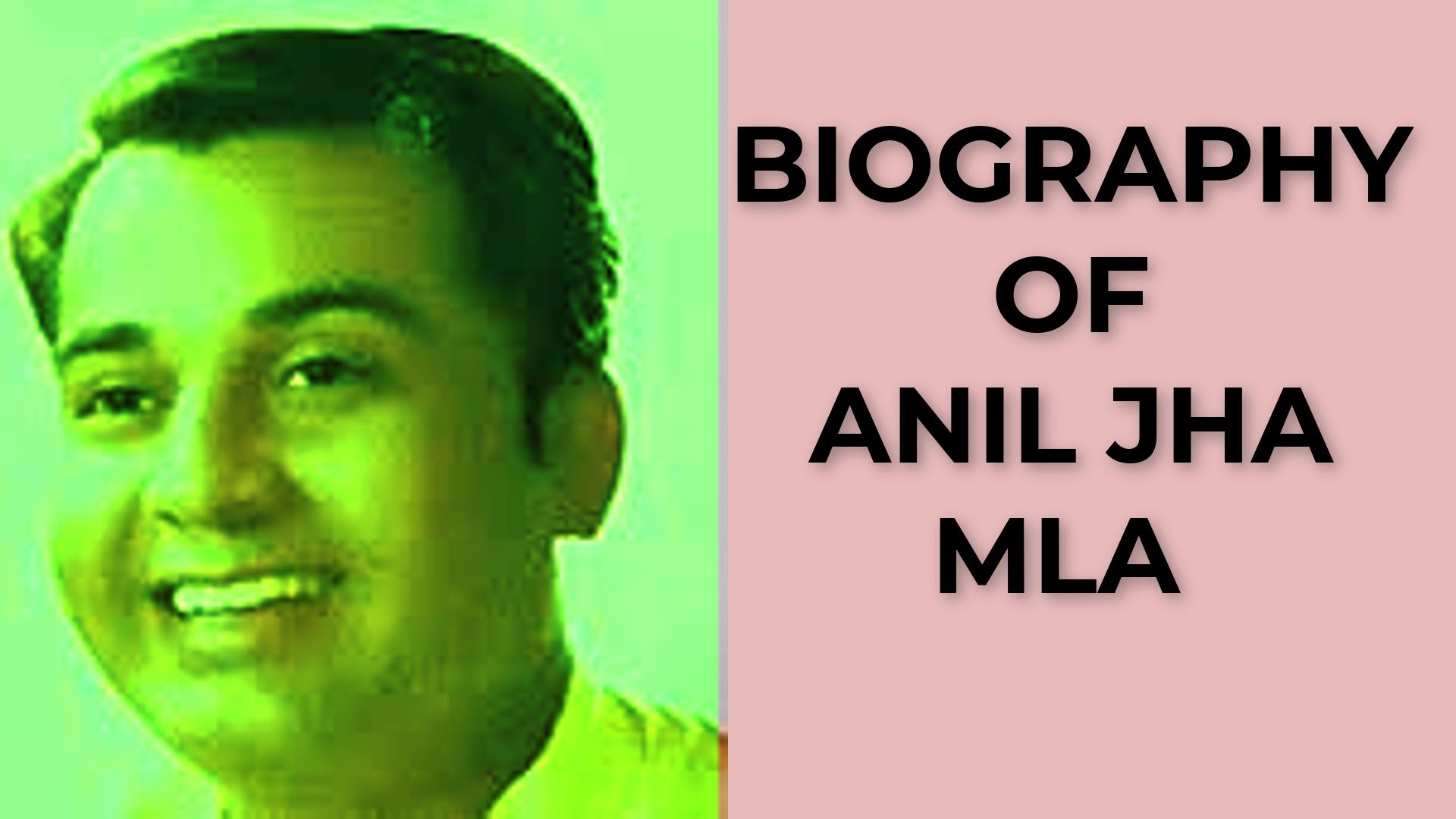 Biography of Anil Jha