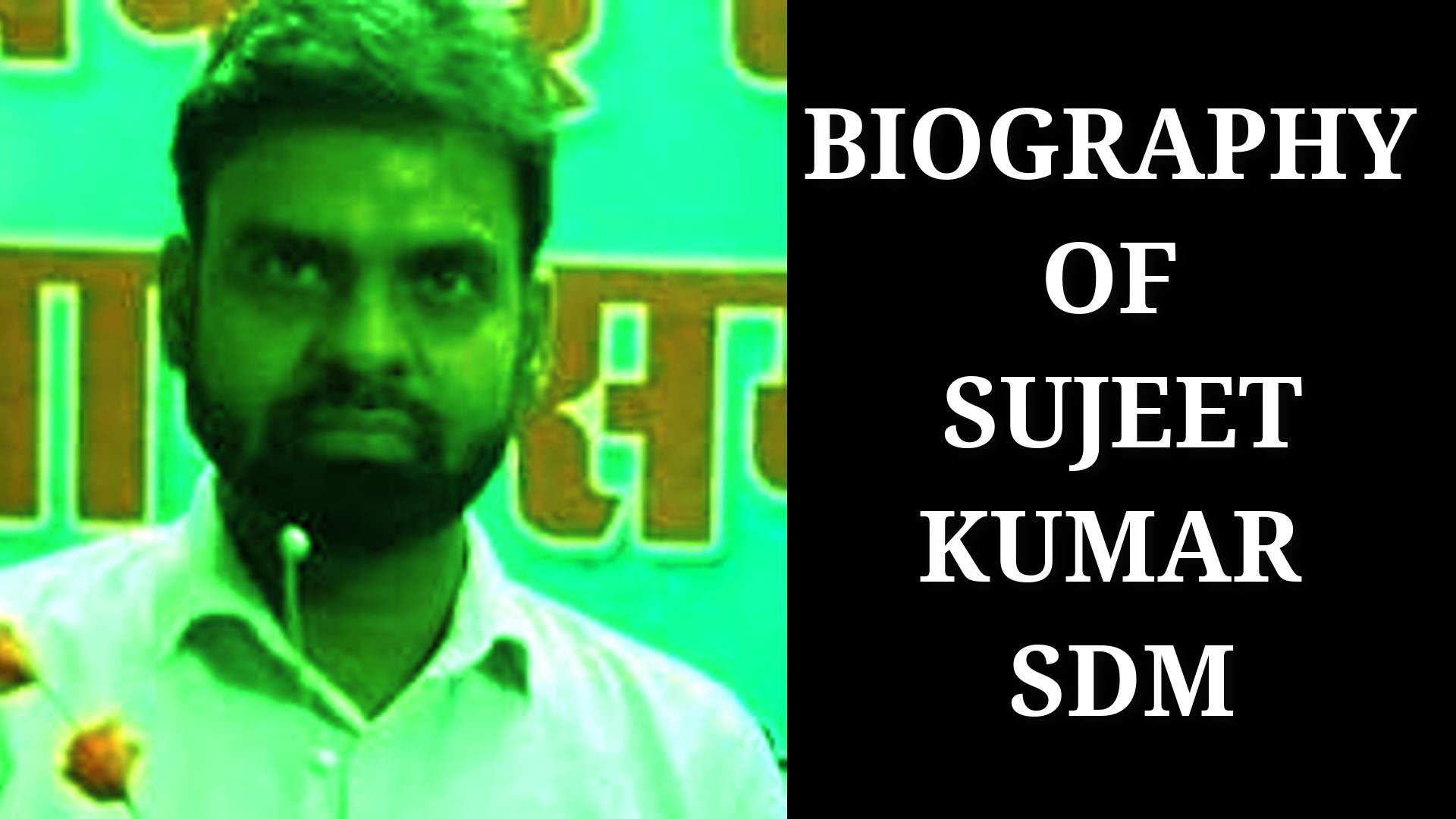 Sujeet Kumar SDM