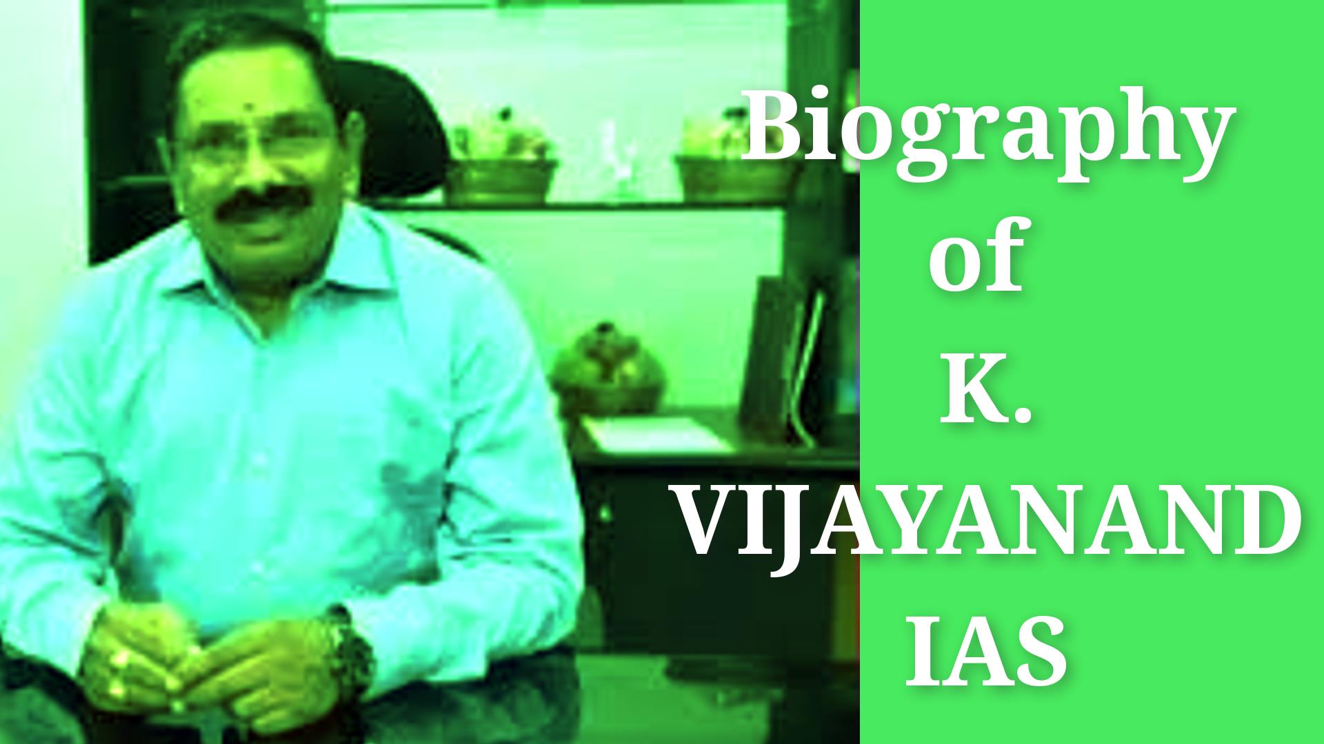 Biography of K. Vijayanand