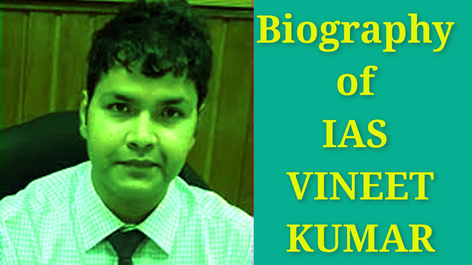 Vineet Kumar IAS